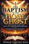 The Baptism of the Holy Ghost: It Took the Holy Ghost Then and It Still Takes the Holy Ghost Now