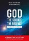 God, the Science, the Evidence