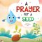 A Prayer For A Seed
