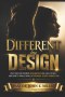Different by Design: Why Men and Women Misunderstand Each Other- and How to Finally Build a Stronger, Deeper Connection