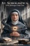ST. SCHOLASTICA: Love Stronger Than Law.