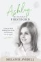Ashley, My Favorite Firstborn: Losing a Child, Holding onto Faith, and Learning to Live Again