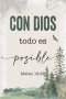 Spanish Plaque-With God Everything Is Possible (Con Dios Todo Es Posible) (Matthew 19:26)(4 x 6)