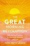 The GREAT Morning Revolution