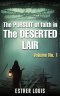 The Pursuit Of Faith In the Desertic Lair