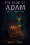 The Book of Adam: An Auth-ology of Truth