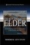 The New Testament Elder: An Introductory Study for Those Called to the Christian Ministry