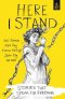 Here I Stand: Stories That Speak For Freedom