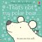That's Not My Polar Bear.: A Christmas, Holiday and Winter Book