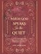 When God Speaks In The Quiet: A Daily Devotional For Healing, Direction And Divine Intimacy With Jesus.( 365 Devotions, Prayer And Scripture For A Sac