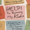 Help! I'm Ruining My Kids
