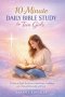 10-Minute Daily Bible Study for Teen Girls: 31 Days of Quick Devotions to Build Faith, Confidence, and a Strong Relationship with God