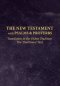 The New Testament with Psalms and Proverbs: Translation in the Oldest Tradition