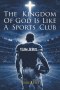 The Kingdom of God is Like a Sports Club (Team Jesus)