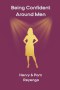 Being Confident Around Men: Inspired by Biblical Women Handbook
