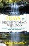 7 Days to Deeper Intimacy With God: Awaken your spirit. Align your heart. Abide in His presence.