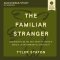 Familiar Stranger Bible Study: Audio