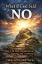 What If God Said No!: A 21-Day Devotional On Trusting God's Answers
