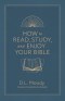 How to Read, Study, and Enjoy Your Bible