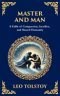 Master and Man: A Story of Greed, Redemption, and the Power of Compassion