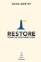 Restore: 90 Days of Intentional Living in Life, Faith, Business