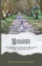 Manasseh: God's Message To Those Who Were Injured In The Pews, Yet Chosen To Forgive, Forget, And Be Fruitful