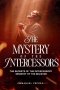 The Mystery of the Intercessors : The Secrets of the Intercessory Ministry of the Believer