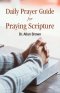 Daily Prayer Guide for Praying Scripture