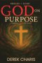 GOD on Purpose: Finding Christ in Chaos