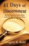 41 Days of Discernment: The Very Least You Need to Know to Survive These Treacherous Times