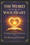THE WORD MUST BE IN YOUR HEART: The Absolute Guarantee For Your Success