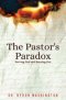 The Pastor's Paradox: Serving God and Burning Out