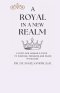 A Royal in a New Realm: A First-Gen Woman's Guide to Purpose, Pressure, and Peace in College