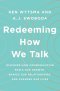 Redeeming How We Talk