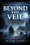 Beyond the Veil: The Biblical Case Against Ghosts and the Demonic Strategy of Deception