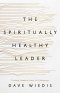 The Spiritually Healthy Leader