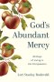 God's Abundant Mercy: 40 Days of Living in His Compassion