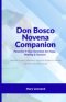 Don Bosco Novena Companion: Powerful 9-Day Devotion for Hope, Healing & Success: Complete prayers, reflections, and quick liturgies for families, teac