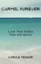 CARMEL FOREVER: Love That Defies Time and Space