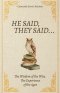 He Said, They Said...: The Wisdom of the Wise, The Experience of the Ages