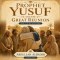 Prophet Yusuf and the Great Reunion: Book 11 of the Yusuf Series