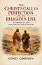 The Christ's Call to Perfection and the Religious Life According to the Doctors of the Church