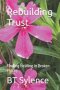 Rebuilding Trust: Finding Healing in Broken Places