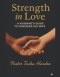 STRENGTH IN LOVE: A Husband's Handbook To Honoring His Wife