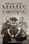 THIS ISN'T YOUR MAMA'S MISSION
