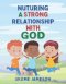 Nurturing a Strong Relationship with GOD: The Power of Scripture Memorization for Children