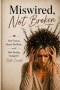 MISWIRED, NOT BROKEN
