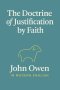 The Doctrine of Justification by Faith (In Modern English)
