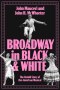 Broadway in Black and White – The Untold Story of the American Musical