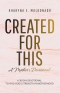 Created for This: A Mother's Devotional: A 30-Day Devotional to Find God's Strength in Motherhood